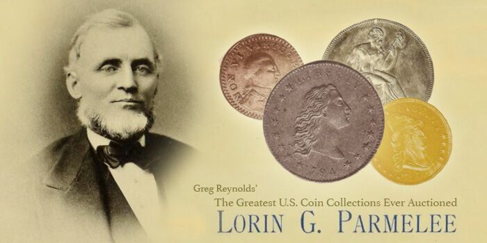 Lorin G. Parmelee - Greatest U.S. Coin Collections Ever Auctioned
