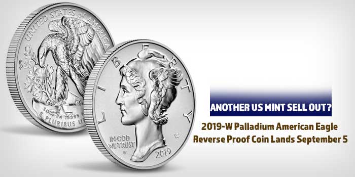 2019-W Palladium American Eagle Reverse Proof Coin Lands September 5