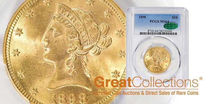 Mint State 1898 Liberty Head $10 Gold Eagle Offered by GreatCollections