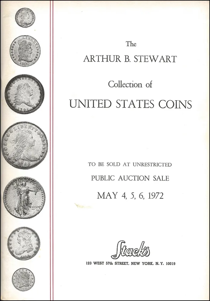 The Arthur B. Stewart Collection of United States Coins. May 4, 5, 6, 1972. Stack's catalog cover. Image: Stack's.