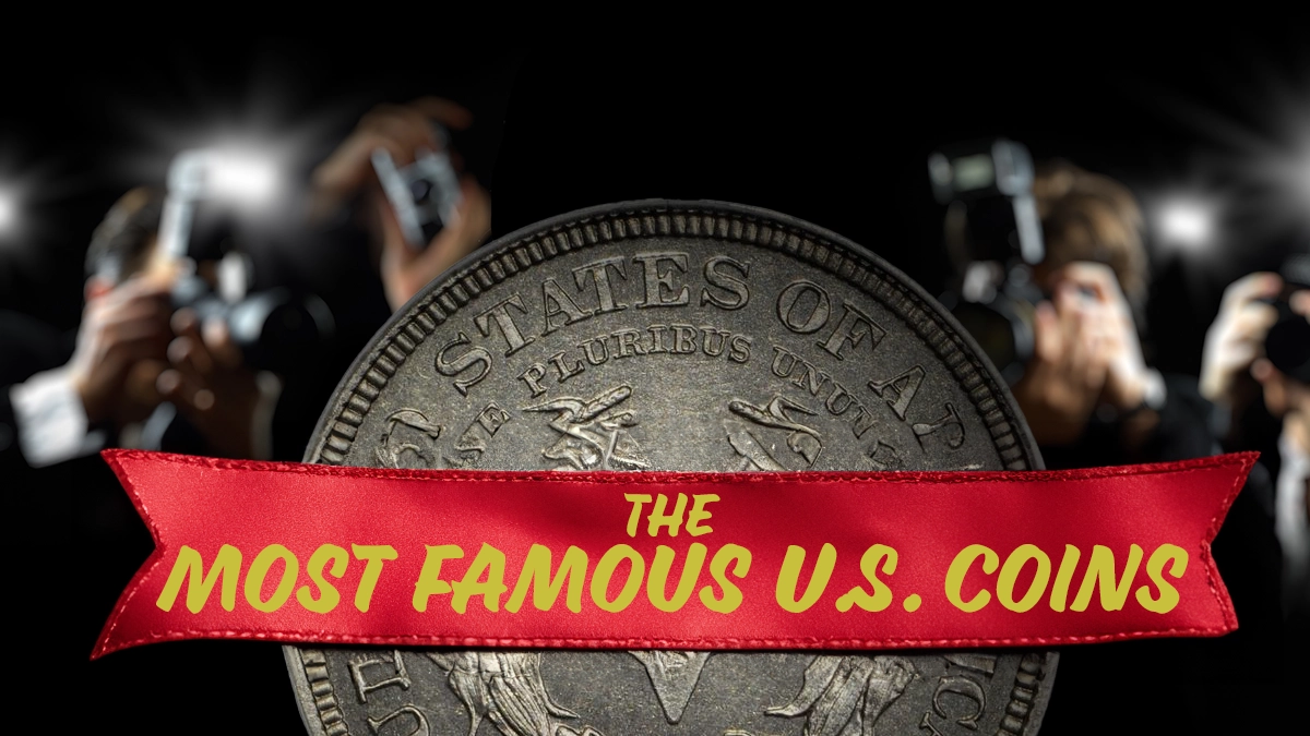 The Most Famous U.S. Coins. Image: Adobe Stock/Stack's Bowers/CoinWeek.