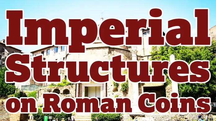 Imperial Structures on Roman Coins